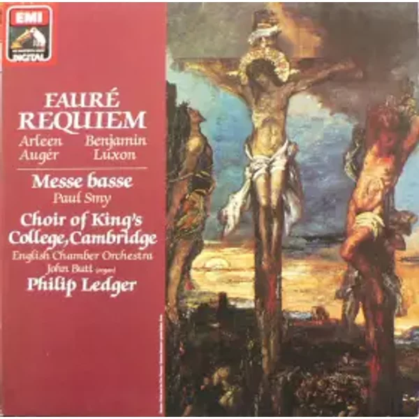 Requiem / Messe Basse - English Chamber Orchestra, Arleen Auger, Benjamin Luxon, Gabriel Fauré, John Butt, Philip Ledger, The King's College Choir Of Cambridge, Paul Smy