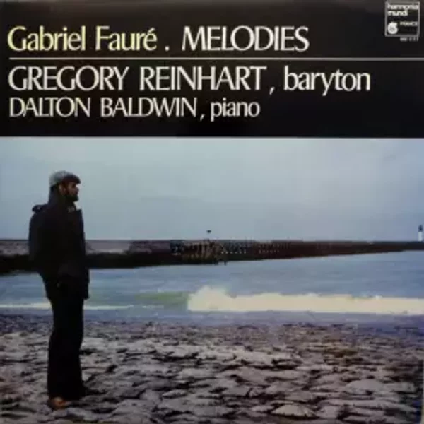 Mélodies - Gregory Reinhart, Gabriel Fauré, Dalton Baldwin