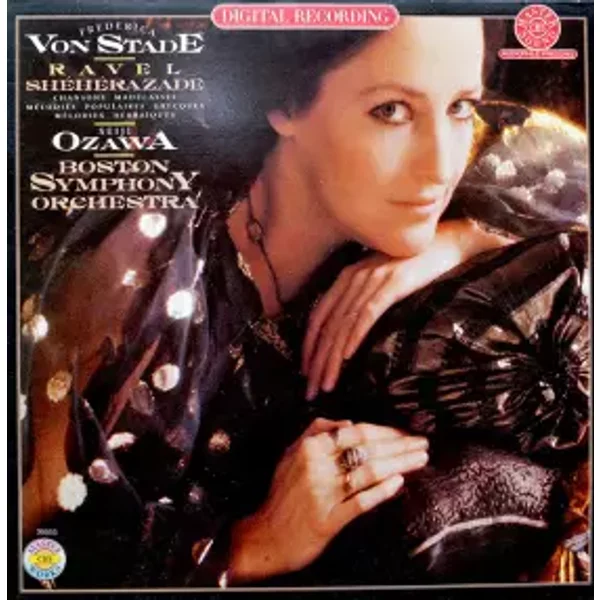 Shéhérazade / Chansons Madécasses / Mélodies Populaires Grecques / Mélodies Hébraïques - Maurice Ravel, Seiji Ozawa, Boston Symphony Orchestra, Frederica von Stade