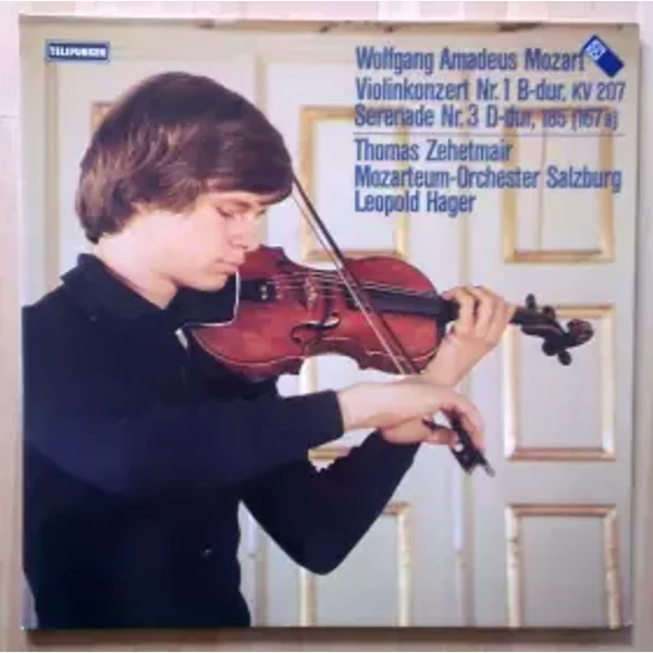 Violinkonzert Nr. 1 B-Dur, KV 207, Serenade Nr. 3 D-Dur, 185 (167a) - Wolfgang Amadeus Mozart, Thomas Zehetmair, Das Mozarteum Orchester Salzburg, Leopold Hager
