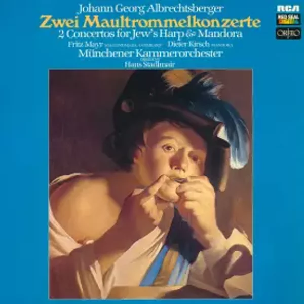 Zwei Maultrommelkonzerte = 2 Concertos For Jew's Harp & Mandora - Münchener Kammerorchester, Hans Stadlmair, Johann Georg Albrechtsberger, Fritz Mayr, Dieter Kirsch