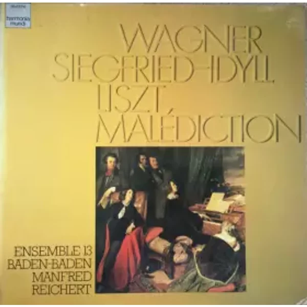 Siegfried-Idyll / Malediction - Richard Wagner, Franz Liszt, Ensemble 13, John Bingham (2), Manfred Reichert