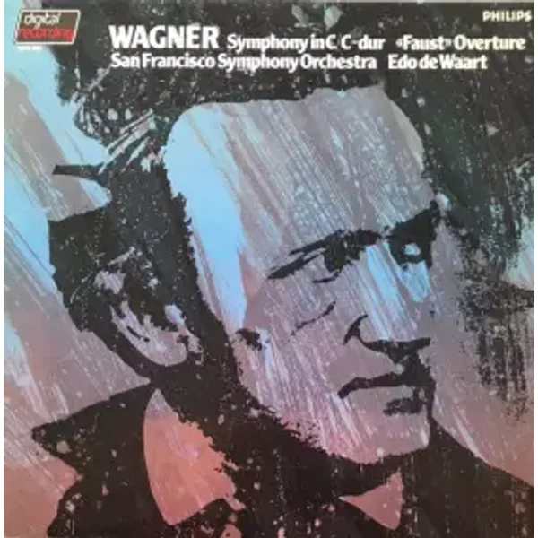 Symphony In C / «Faust» Overture - Richard Wagner, Edo de Waart, San Francisco Symphony