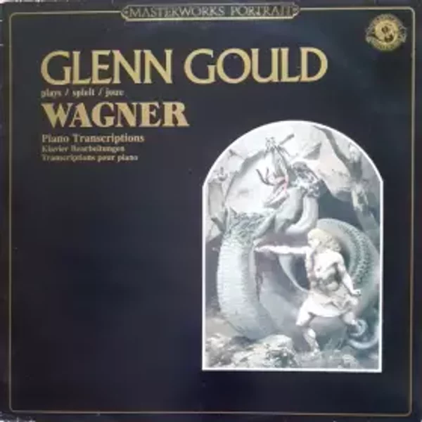 Piano Transcriptions Of Orchestral Showpieces - Richard Wagner, Glenn Gould