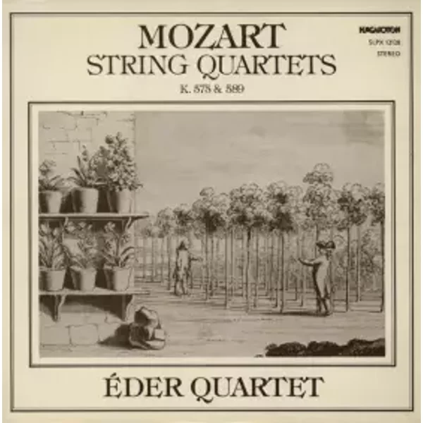 String Quartets K. 575 & 589 - Wolfgang Amadeus Mozart, Éder Quartet