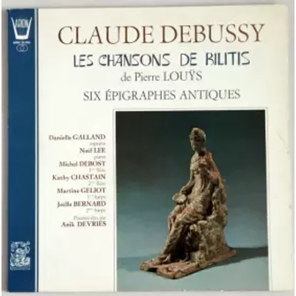 Les Chansons De Bilitis De Pierre Louÿs - Six Epigraphes Antiques - Claude Debussy