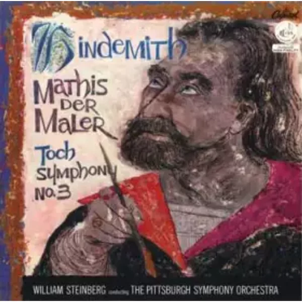 Mathis Der Maler / Symphony No. 3 - Paul Hindemith, William Steinberg, Ernst Toch, Pittsburgh Symphony Orchestra