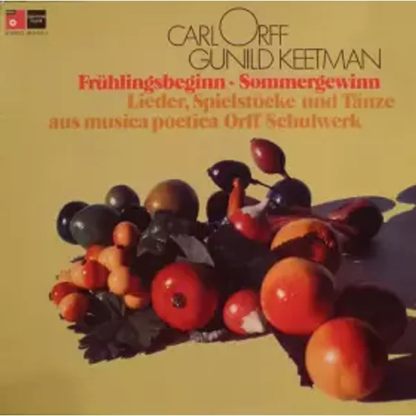Frühlingsbeginn - Sommergewinn - Carl Orff, Gunild Keetman