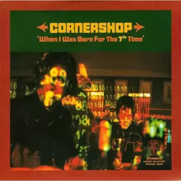 When I Was Born For The 7th Time - Cornershop