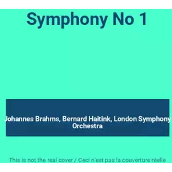 Symphony No 1 - Johannes Brahms, Bernard Haitink, London Symphony Orchestra