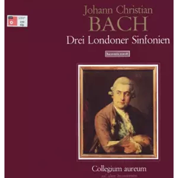 Drei Londoner Sinfonien - Johann Christian Bach, Collegium Aureum