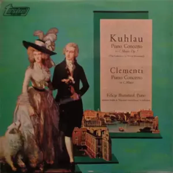 Piano Concerto In C Major, Op. 7 / Piano Concerto In C Major - Theodor Guschlbauer, Muzio Clementi, Daniel Friedrich Rudolph Kuhlau, Alberto Zedda, Felicja Blumental