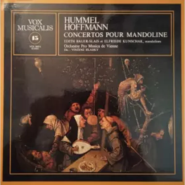 Concertos Pour Mandoline - Johann Nepomuk Hummel, Vienna Pro Musica Orchestra, Johann Hoffmann, Edith Bauer-Slais, Elfriede Kunschak, Vinzenz Hladky