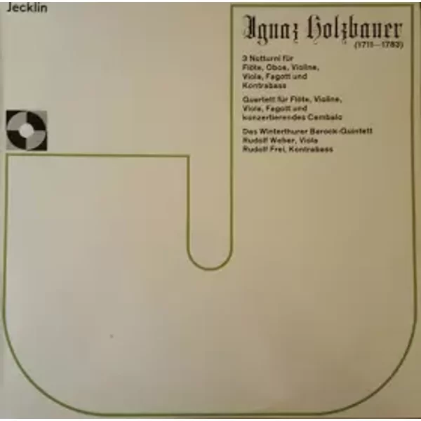 Ignaz Holzbauer - Ignaz Jakob Holzbauer, Winterthurer Barock-Quintett, Rudolf Weber (2), Rudolf Frei