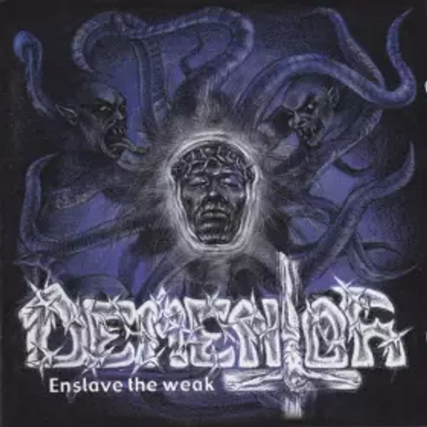 Enslave The Weak - Dementor