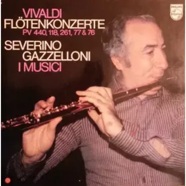 Flötenkonzerte PV 440, 118, 261, 77 & 76 - Antonio Vivaldi, I Musici, Severino Gazzelloni