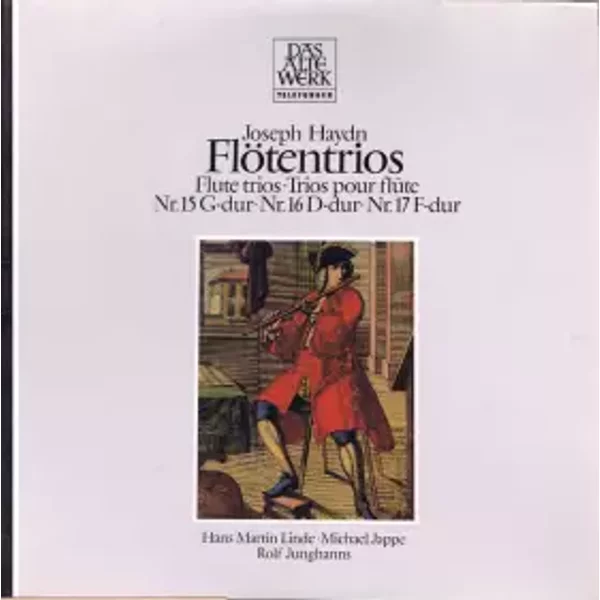 Flötentrios r. 15 G-Dur • Nr. 1 -Dur • Nr. 17 F-Dur - Joseph Haydn, Hans-Martin Linde, Rolf Junghanns, Michael Jappe