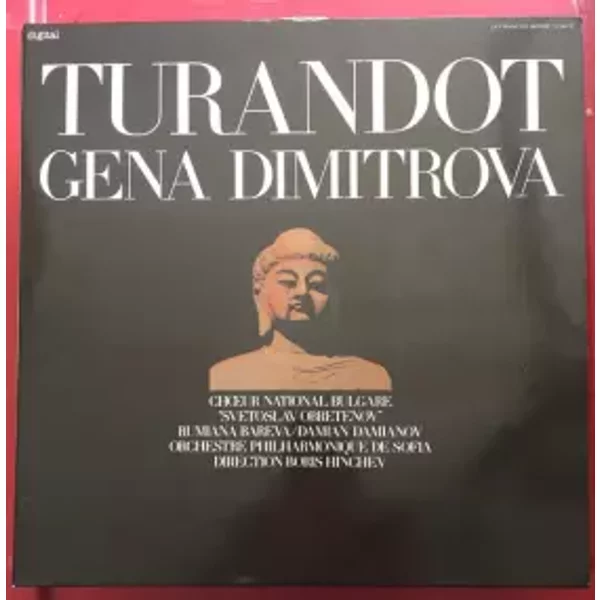 Turandot - Giacomo Puccini, Ghena Dimitrova, Sofia Philharmonic Orchestra, Choeur National de Bulgarie, Boris Hinchev