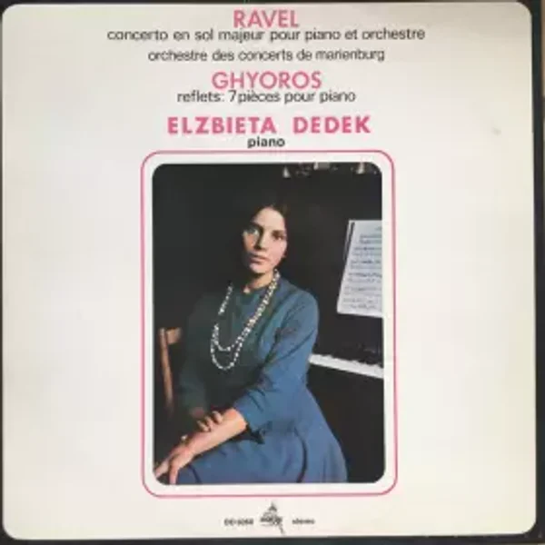 Elzbieta Dedek - Maurice Ravel, Elzbieta Dedek, Julien Ghyoros