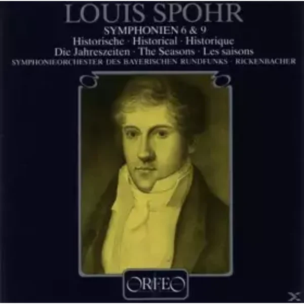 Symphonien 6 & 9 (Historische ∙ Die Jahreszeiten) - Louis Spohr, Symphonie-Orchester Des Bayerischen Rundfunks, Karl Anton Rickenbacher