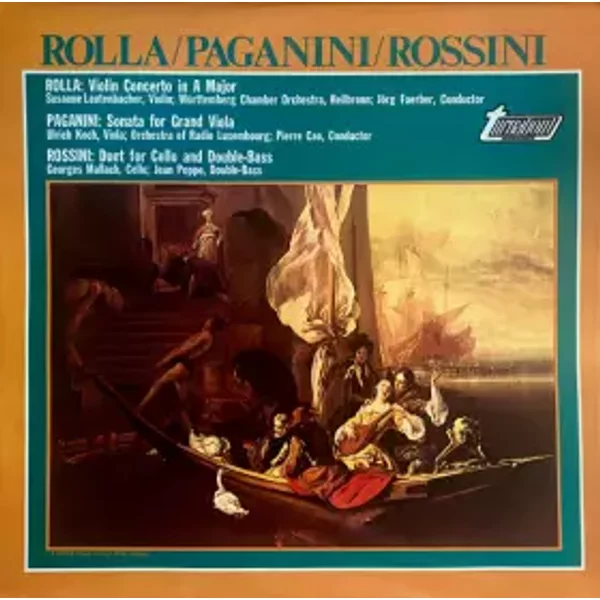 Violin Concerto In A Major / Sonata For Grand Viola / Duet For Cello And Double-Bass - Gioacchino Rossini, Niccolò Paganini, Alessandro Rolla