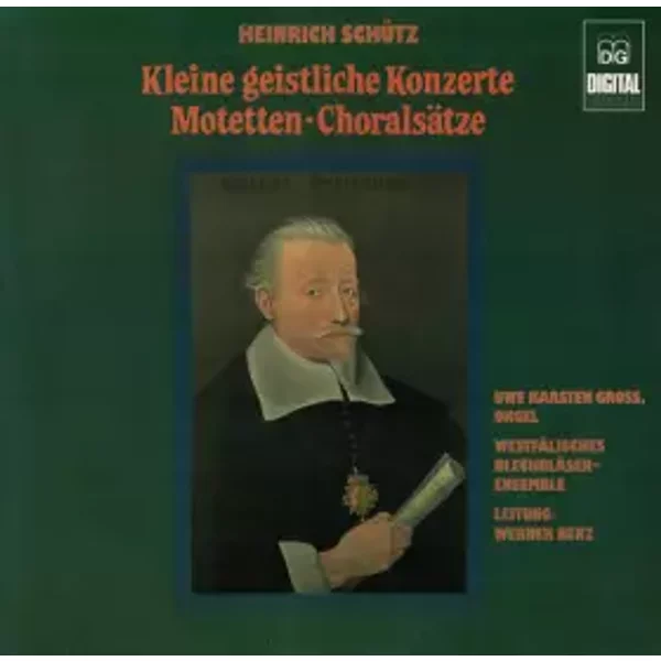 Kleine Geistliche Konzerte Motetten Choralsätze - Heinrich Schütz, Uwe Karsten Groß, Westfälisches Blechbläser-Ensemble, Werner Benz