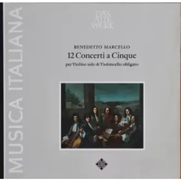 12 Concerti A Cinque, Op. 1 - Benedetto Marcello