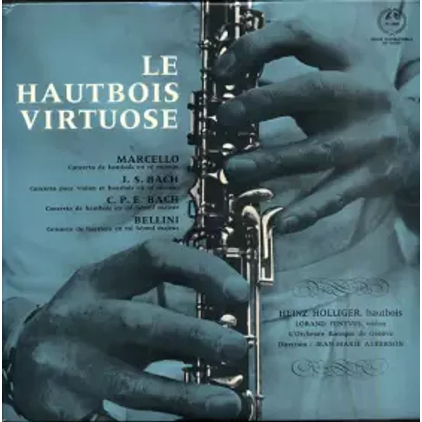 Le Hautbois Virtuose - Heinz Holliger, Jean-Marie Auberson, Lorand Fenyves, Orchestre Baroque De Genève
