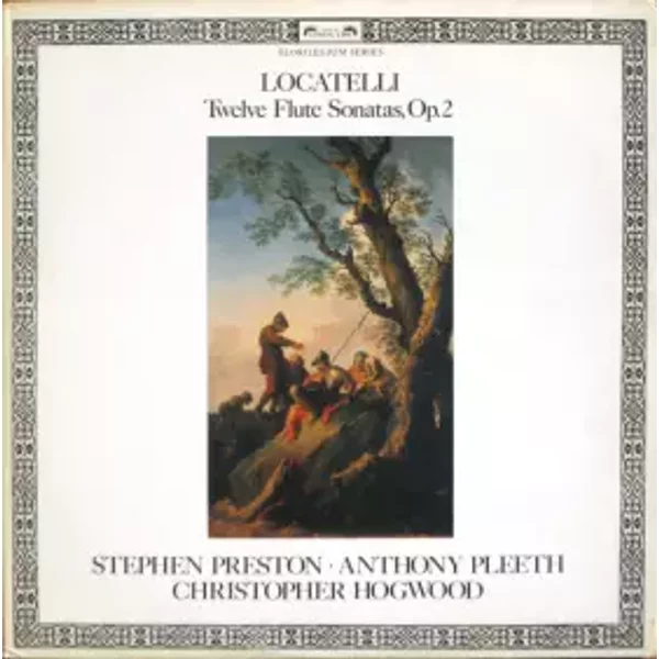 Twelve Flute Sonatas, Op. 2 - Christopher Hogwood, Pietro Antonio Locatelli, Anthony Pleeth, Stephen Preston