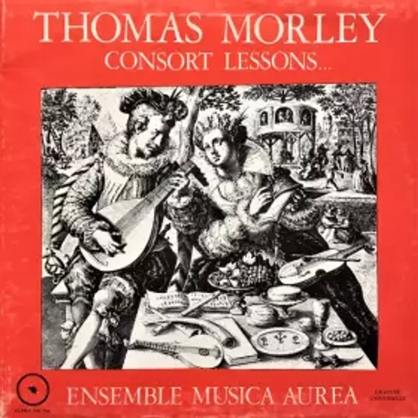 Consort Lessons ... - Thomas Morley, Musica Aurea
