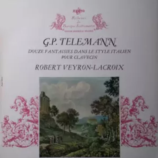 Douze Fantaisies Dans Le Style Italien Pour Clavecin - Georg Philipp Telemann, Robert Veyron-Lacroix