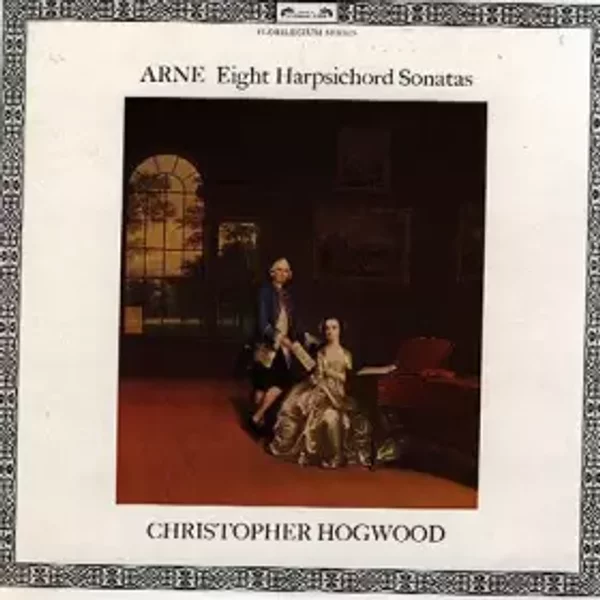 Eight Harpsichord Sonatas - Christopher Hogwood, Thomas Arne