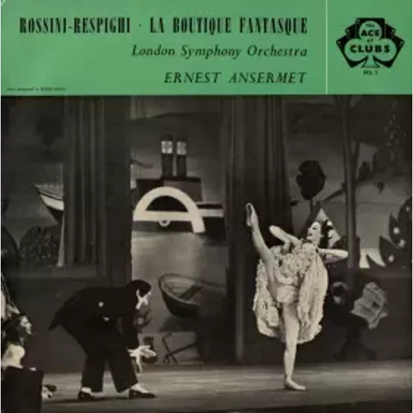 La Boutique Fantasque - Gioacchino Rossini, Ernest Ansermet, Ottorino Respighi, London Symphony Orchestra