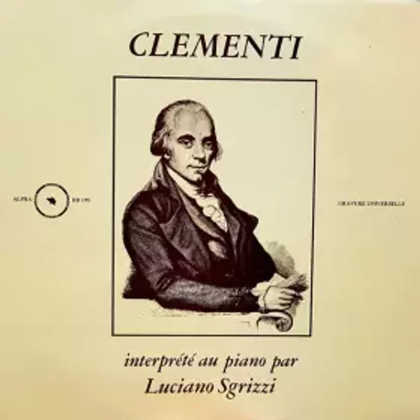 Clementi Interprété Au Piano Par Luciano Sgrizzi - Muzio Clementi, Luciano Sgrizzi