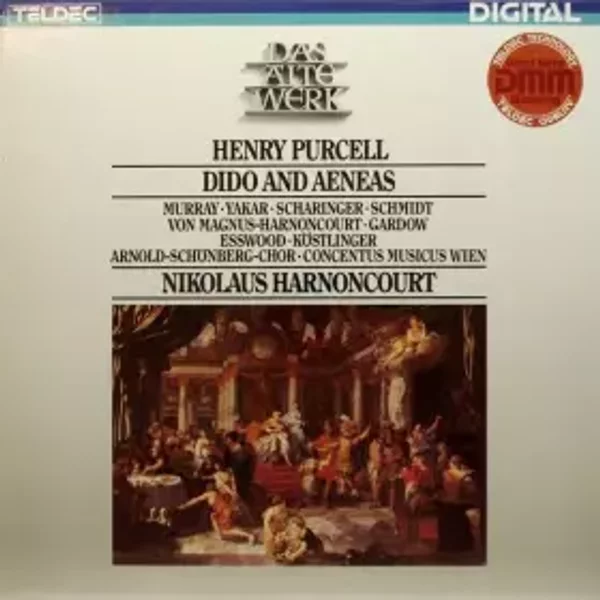 Dido And Aeneas - Henry Purcell, Nikolaus Harnoncourt, Arnold Schoenberg Chor, Concentus Musicus Wien, Ann Murray, Paul Esswood, Trudeliese Schmidt, Rachel Yakar, Anton Scharinger, Elisabeth Von Magnus, Helrun Gardow, Josef Köstlinger