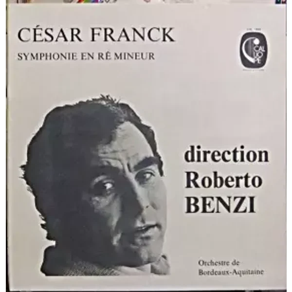 Symphonie En Ré Mineur - César Franck, Orchestre National Bordeaux Aquitaine, Roberto Benzi