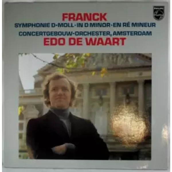 Symphonie D-Moll - Concertgebouworkest, César Franck, Edo de Waart