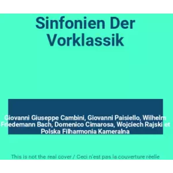 Sinfonien Der Vorklassik - Giovanni Giuseppe Cambini, Giovanni Paisiello, Wilhelm Friedemann Bach, Domenico Cimarosa, Wojciech Rajski, Polska Filharmonia Kameralna