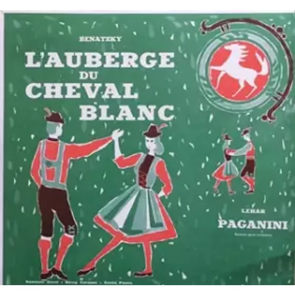 L'Auberge Du Cheval Blanc / Paganini (Extraits Pour Orchestre) - Franz Lehár, Ralph Benatzky, Orchestre Des Concerts De Paris
