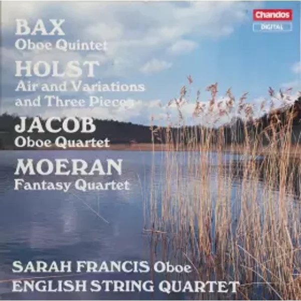 Bax, Holst, Jacob & Moeran: Music for Oboe & String Quartet - Sarah Francis, English String Quartet