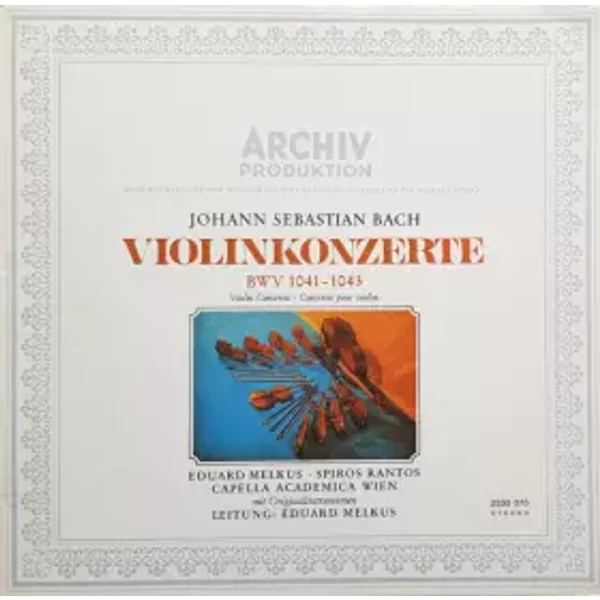 Violinkonzerte BWV 1041 - 1043 - Johann Sebastian Bach, Capella Academica Wien, Eduard Melkus, Spiros Rantos
