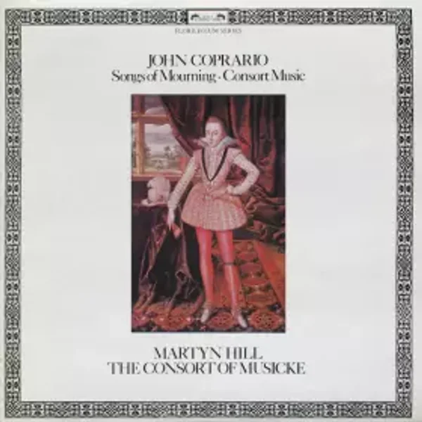 Songs Of Mourning ∙ Consort Music - Martyn Hill, The Consort Of Musicke, John Cooper (6)