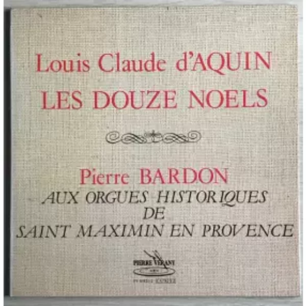 Les Douze Noels - Louis-Claude Daquin, Pierre Bardon