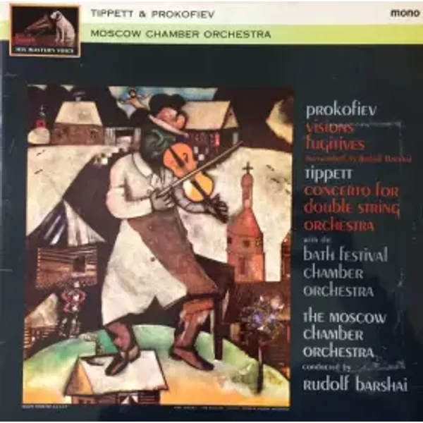 Visions Fugitives / Concerto for Double String Orchestra - Sergei Prokofiev, Sir Michael Tippett, Rudolf Barshai, Moscow Chamber Orchestra, Bath Festival Chamber Orchestra