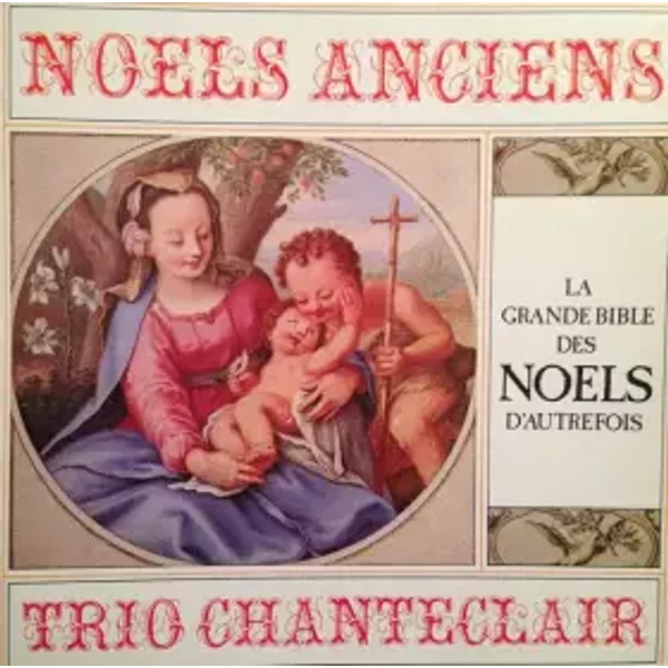 Noels Anciens - Trio Chanteclair