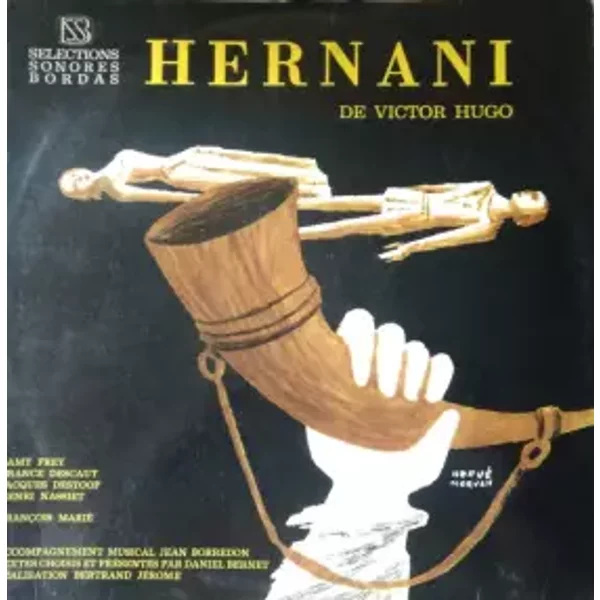 Hernani - Victor Hugo, Sami Frey, François Marié, France Descaut, Jacques Destoop, Henri Nassiet