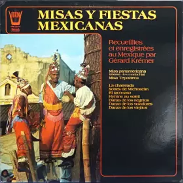 Misas Y Fiestas Mexicanas - Gérard Krémer