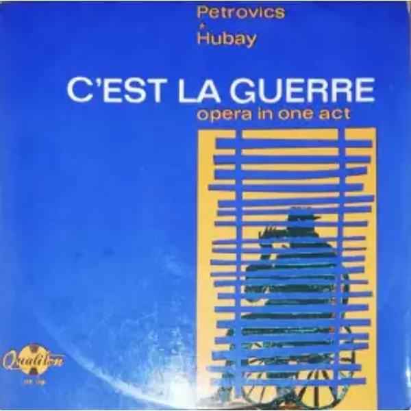 C'est La Guerre - Opera In One Act - Emil Petrovics, Hubay Miklós