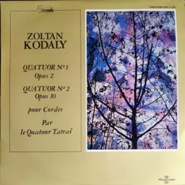String Quartets 1 & 2 - Zoltán Kodály, Tátrai Quartet