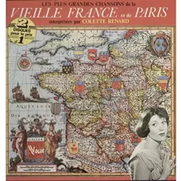 Les Plus Grandes Chansons de La Vieille France Et de Paris - Colette Renard